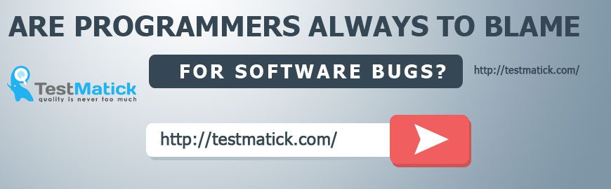 Are-Programmers-Always-to-Blame-for-Software-Bugs Are-Programmers-Always-to-Blame-for-Software-Bugs
