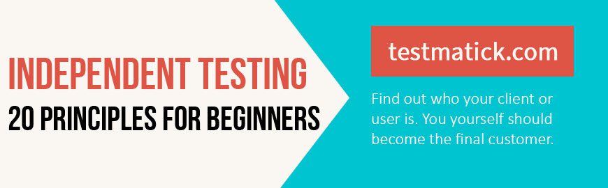 Independent Testing: 20 Principles for Beginners