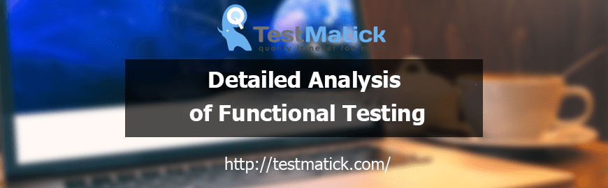 Detailed Analysis of Functional Testing