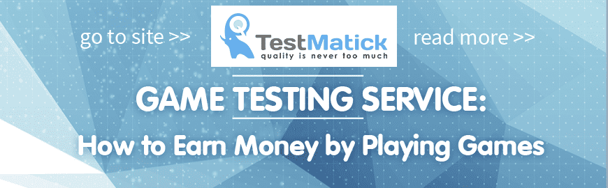 Game Testing Service: How to Earn Money by Playing Games