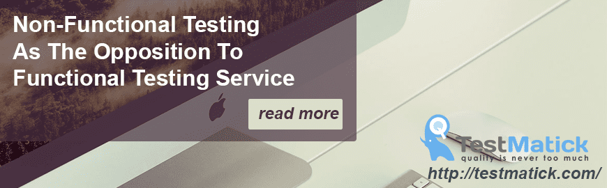 Non-Functional Testing as The Opposition to Functional Testing Service