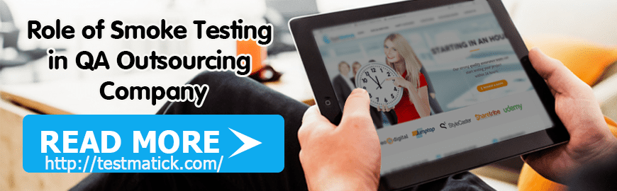 The Role of Smoke Testing in QA Outsourcing Company