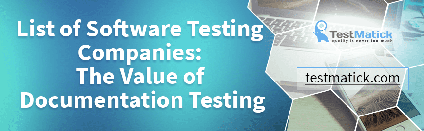 List of Software Testing Companies: The Value of Documentation Testing