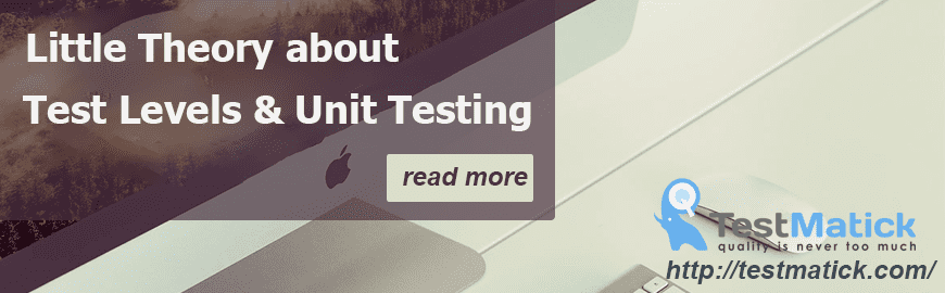 Little Theory about Test Levels & Unit Testing