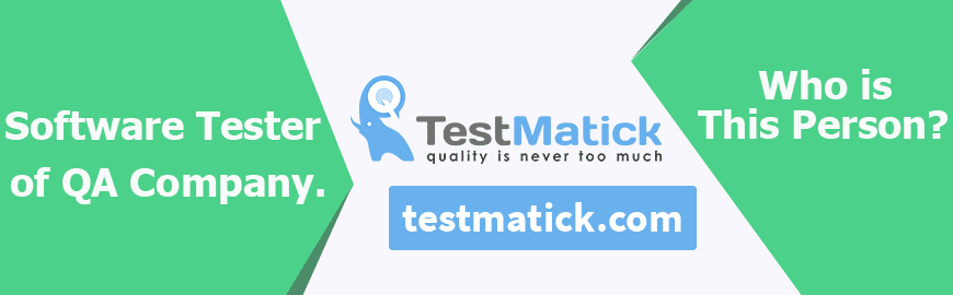 Software Tester of QA Company. Who is This Person?