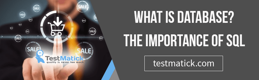 What is Database? The Importance of SQL