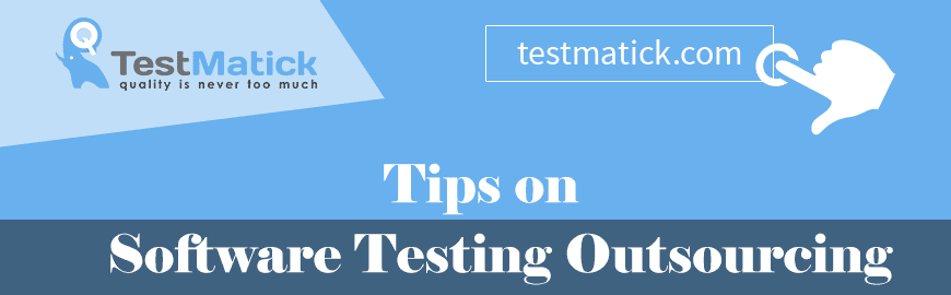 Tips on Software Testing Outsourcing