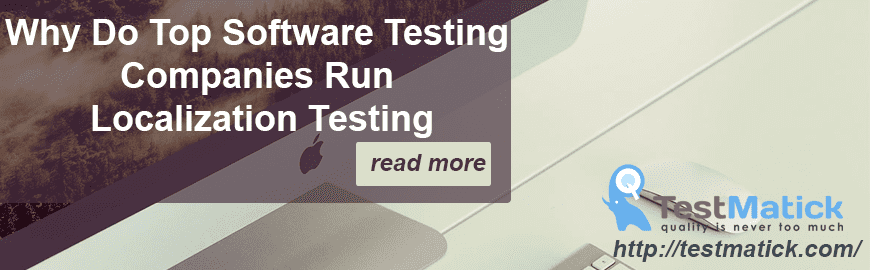 Why Do Top Software Testing Companies Run Localization Testing
