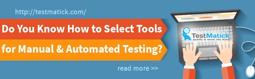 Do You Know How to Select Tools for Manual & Automated Testing Services?