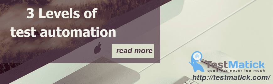 3 Levels of Test Automation