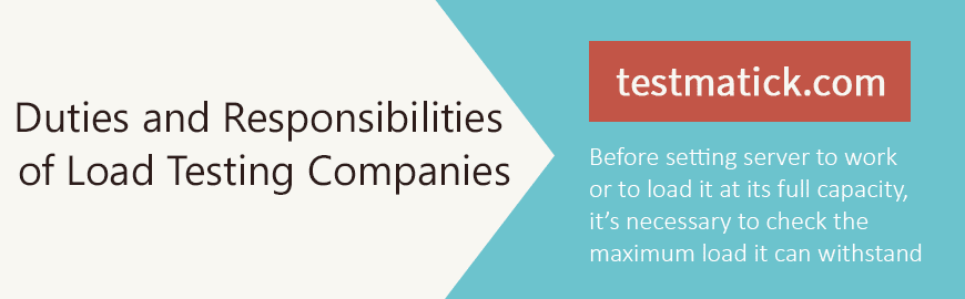 Duties and Responsibilities of Load Testing Companies