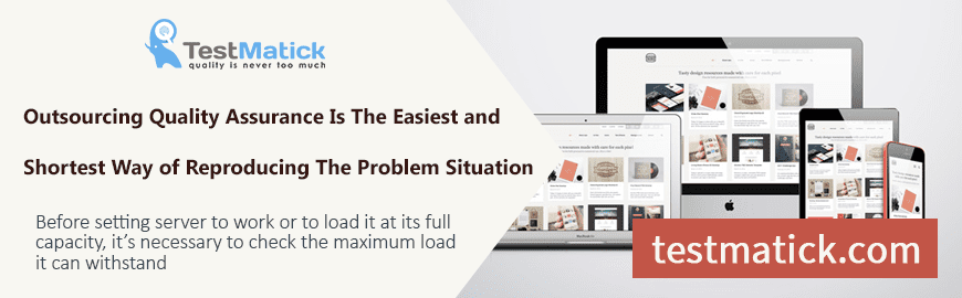 Outsourcing Quality Assurance Is The Easiest and Shortest Way of Reproducing The Problem Situation
