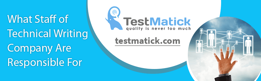 What Staff of Technical Writing Company Are Responsible For