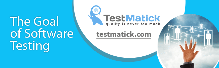The-Goal-of-Software-Testing The-Goal-of-Software-Testing