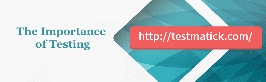 The-Importance-of-Testing The-Importance-of-Testing