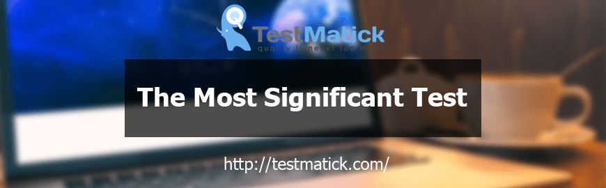 The Most Significant Test