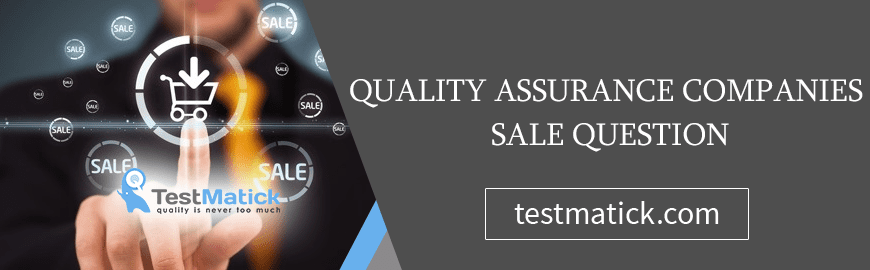 Quality Assurance Companies Sale Question