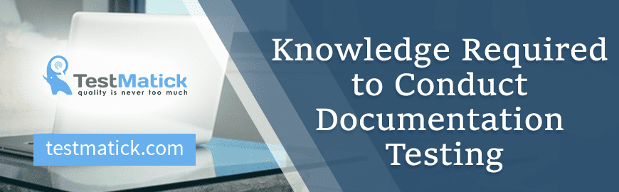 Knowledge Required to Conduct Documentation Testing