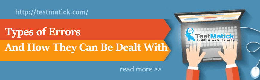 Types of Errors And How They Can Be Dealt With