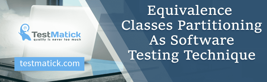 Equivalence Classes Partitioning As Software Testing Technique