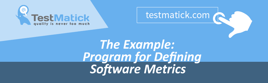 The Example: Program for Defining Software Metrics