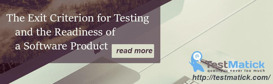 The Exit Criterion for Testing and the Readiness of a Software Product