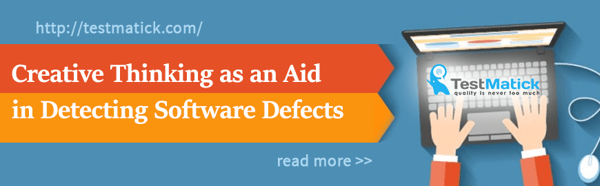 Creative Thinking as an Aid in Detecting Software Defects