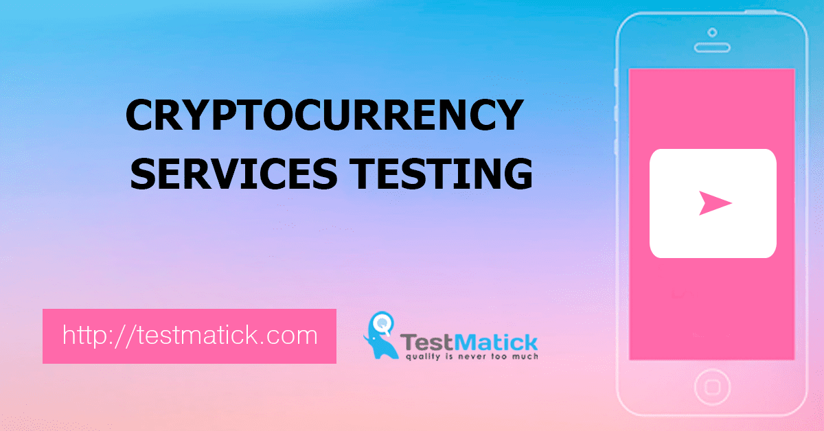 Cryptocurrency Services Testing Cryptocurrency Services Testing