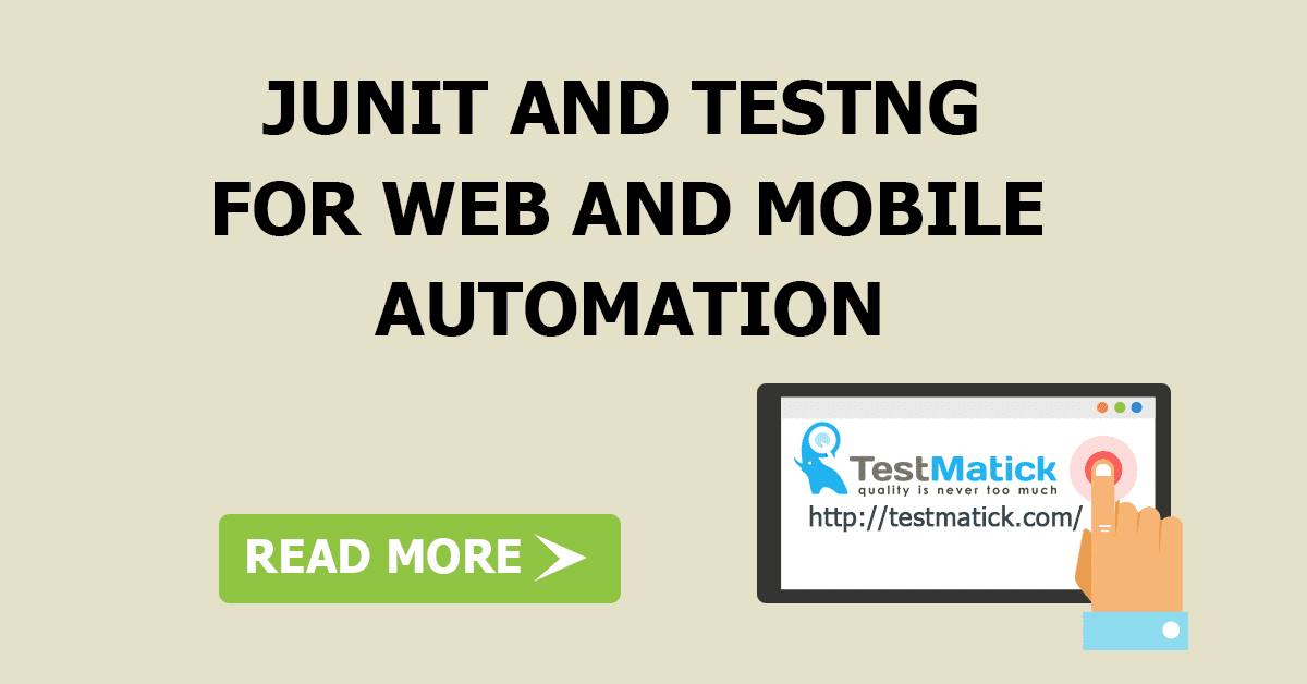 JUnit and TestNG for Web and Mobile Test Automation Services