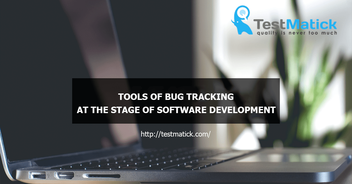 Tools-of-Bug-Tracking-on-the-Stage-of-Software-Development