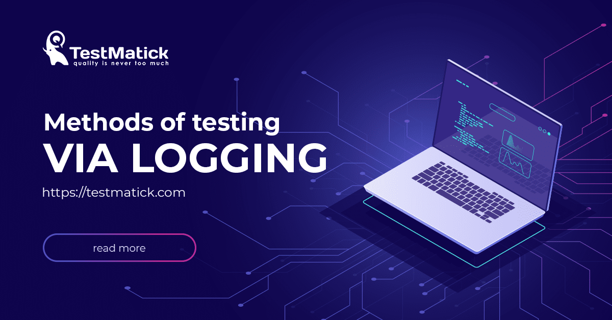 Methods-of-Testing-via-Logging Methods of Testing via Logging