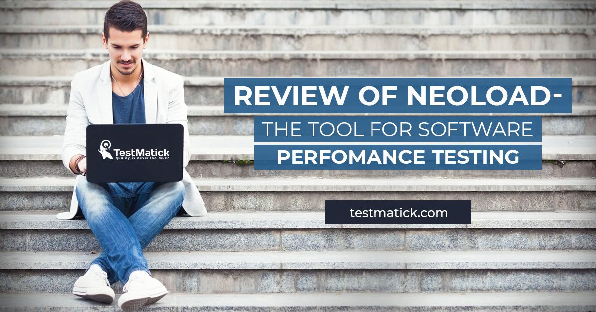 Review-of-NeoLoad-The-Tool-for-Software-Performance-Testing Review of NeoLoad The Tool for Software Performance Testing