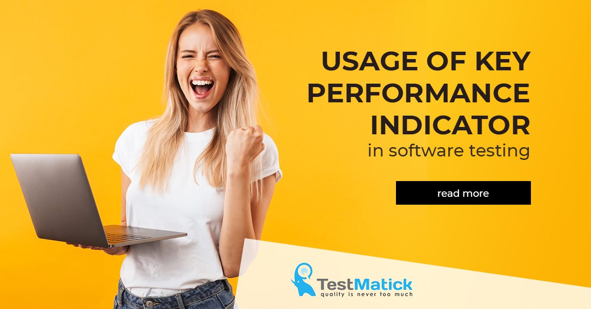 Usage-of-Key-Performance-Indicator-in-Software-Testing Usage of Key Performance Indicator in Software Testing