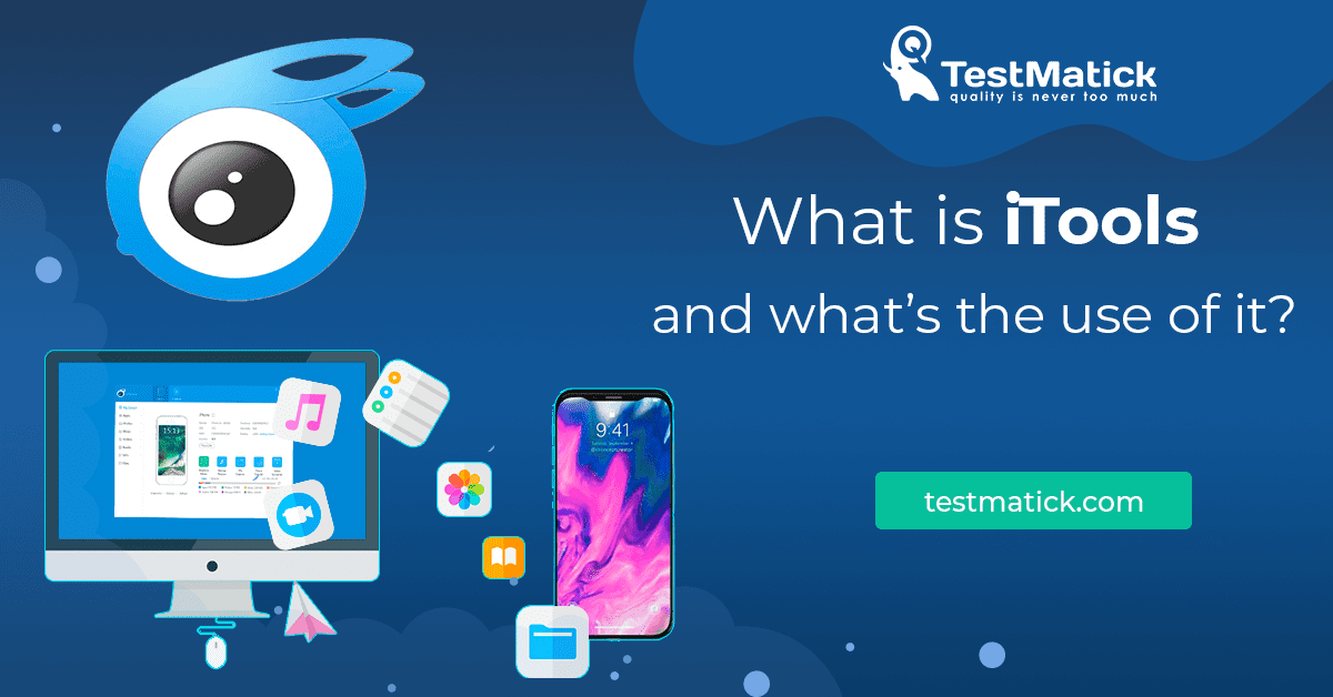 What is iTools and what’s the use of it?