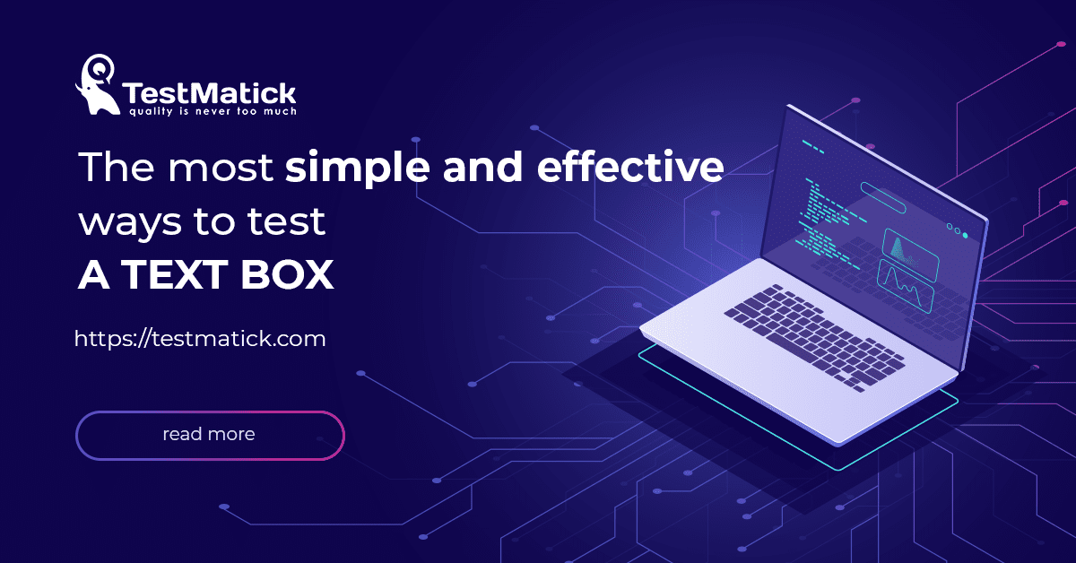 The Most Simple and Effective Ways to Test a Text Box