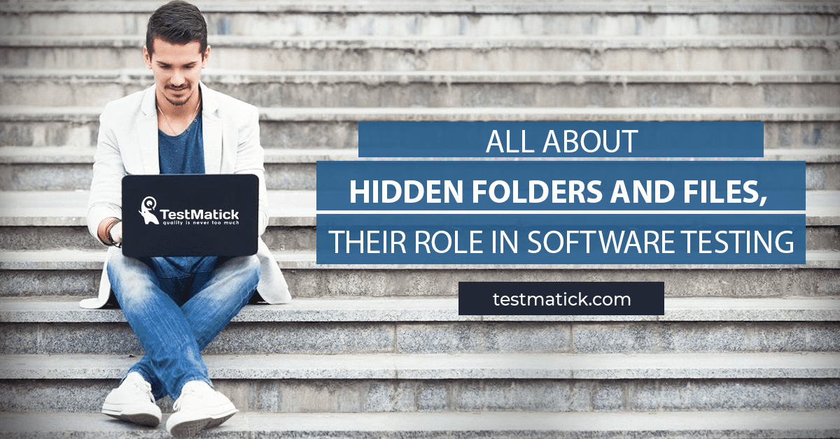 All-About-Hidden-Folders-and-Files-Their-Role-in-Software-Testing All-About-Hidden-Folders-and-Files-Their-Role-in-Software-Testing