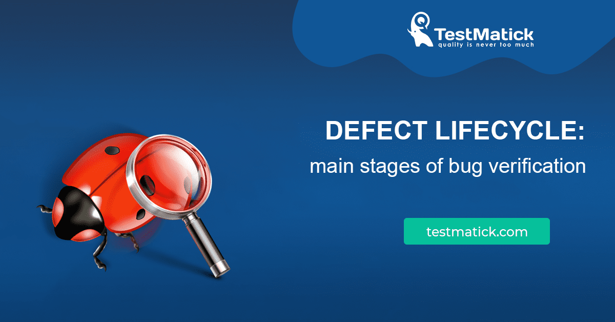 Defect-Lifecycle-Main-Stages-of-Bug-Verification Defect-Lifecycle-Main-Stages-of-Bug-Verification