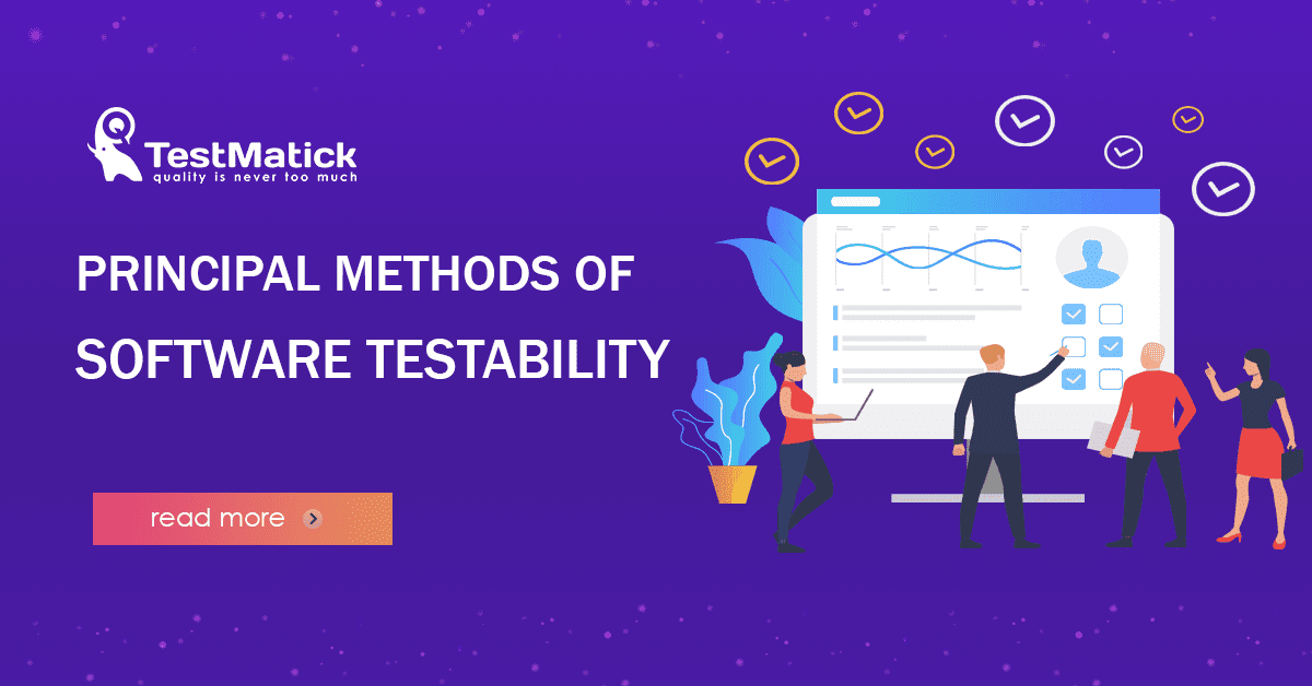 Principal Methods of Software Testability Principal Methods of Software Testability
