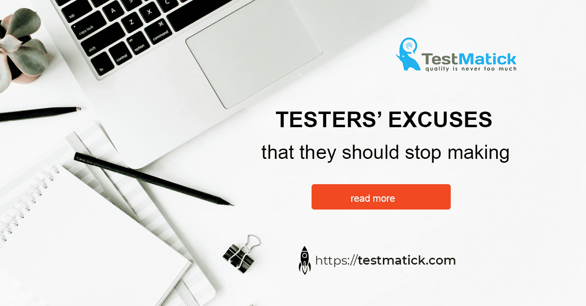 Testers’-Excuses-That-They-Should-Stop-Making Testers'-Excuses-That-They-Should-Stop-Making