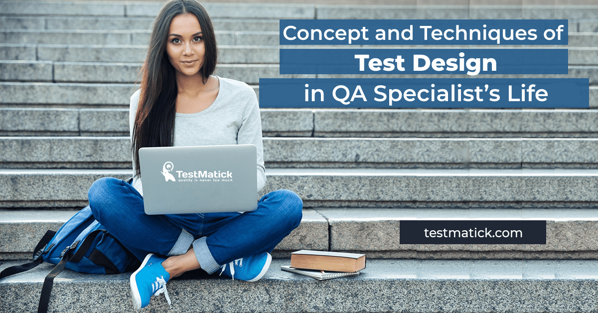 Concept-and-Techniques-of-Test-Design-in-QA-Specialist’s-Life