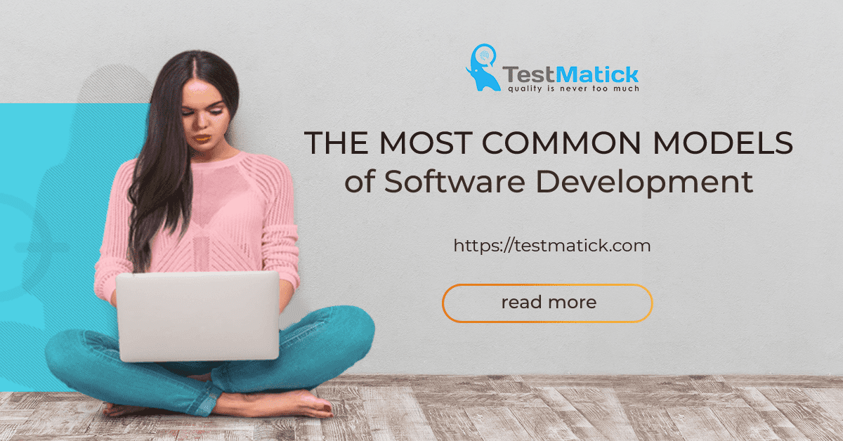 The-Most-Common-Models-of-Software-Development