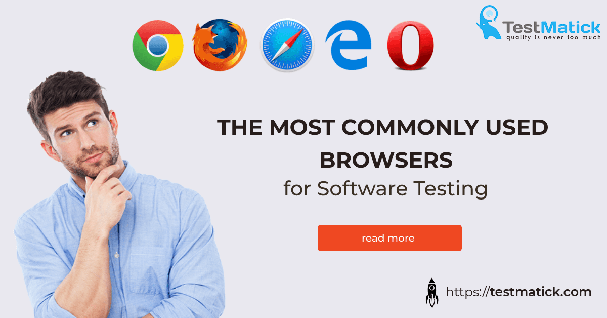 The Most Commonly Used Browsers for Software Testing