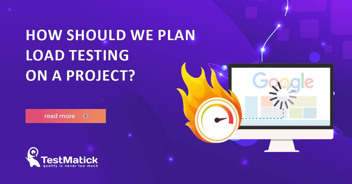 How Should We Plan Load Testing on a Project?
