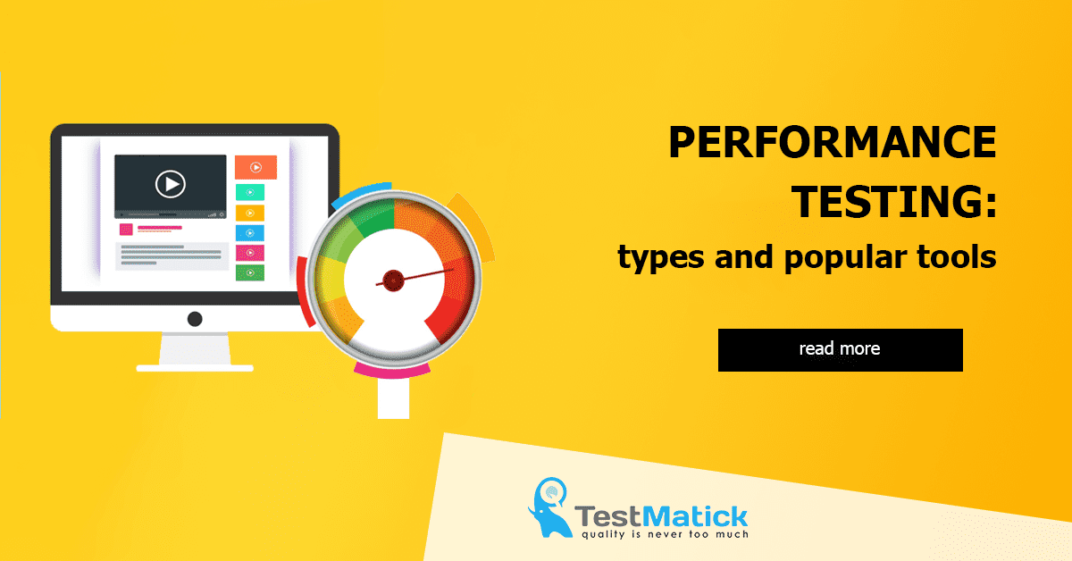 Performance Testing: Types and Popular Tools