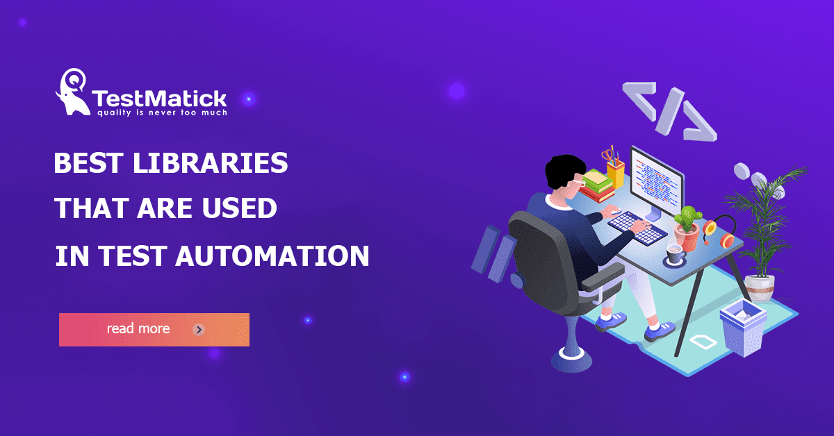 Best-Libraries-That-Are-Used-in-Test-Automation Best-Libraries-That-Are-Used-in-Test-Automation