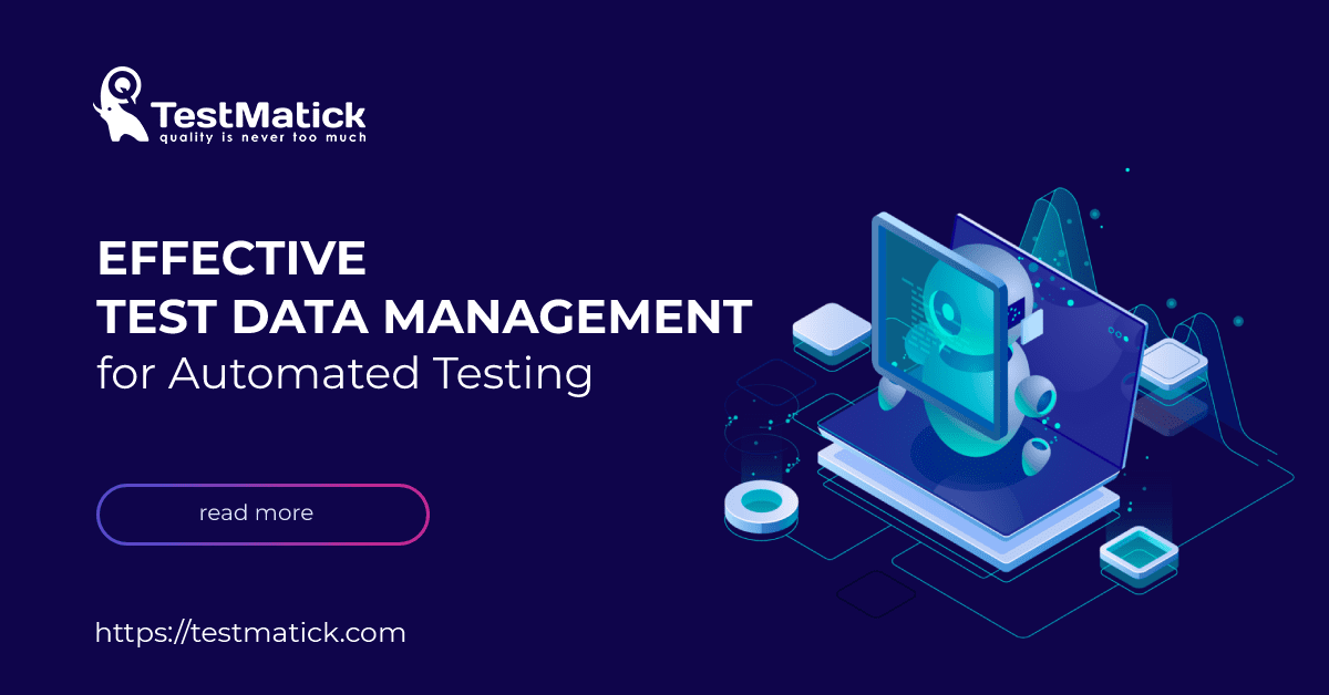 Effective-Test-Data-Management-for-Automated-Testing Effective-Test-Data-Management-for-Automated-Testing