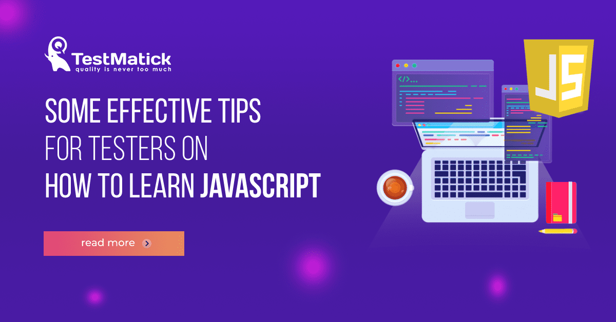 Some-Effective-Tips-for-Testers-on-How-To-Learn-Javascript Some-Effective-Tips-for-Testers-on-How-To-Learn-Javascript