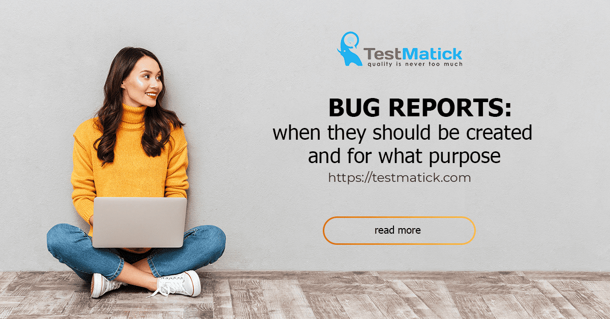 Bug-Reports-When-They-Should-Be-Created-and-for-What-Purpose Bug-Reports-When-They-Should-Be-Created-and-for-What-Purpose