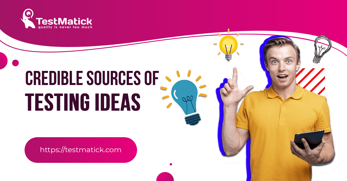Credible-Sources-of-Testing-Ideas Credible-Sources-of-Testing-Ideas