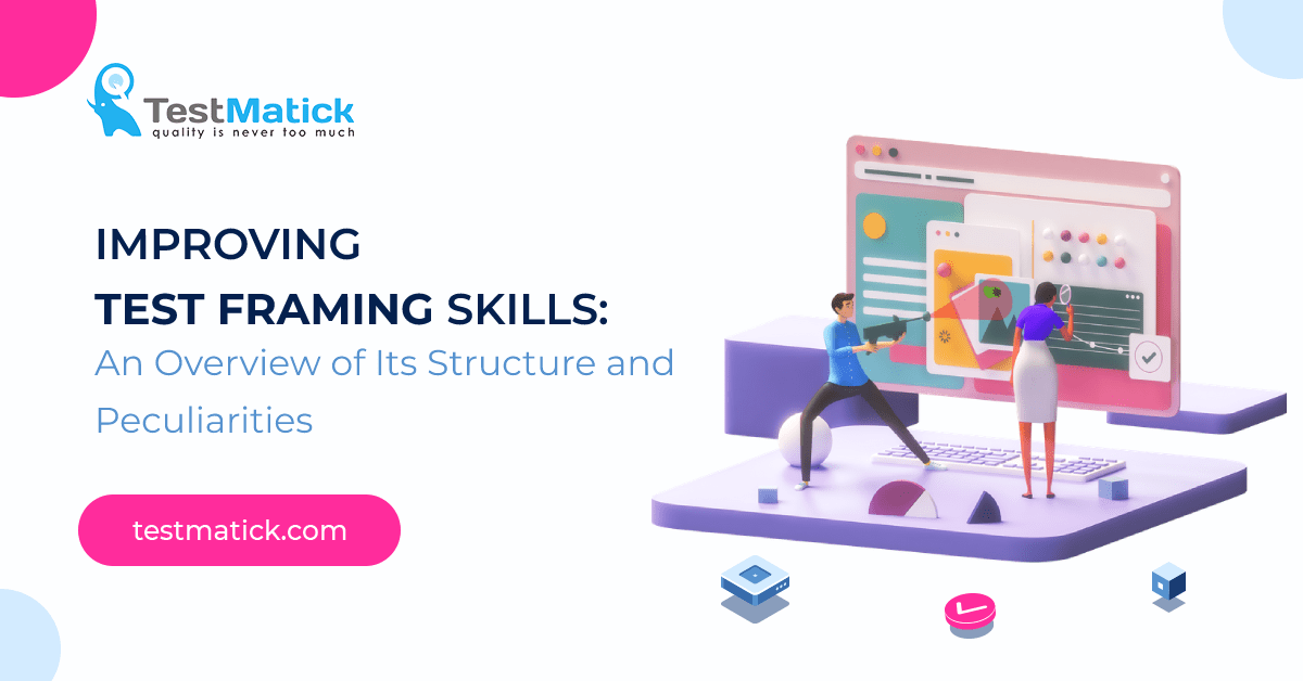 Improving-Test-Framing-Skills-An-Overview-of-Its-Structure-and-Peculiarities Improving-Test-Framing-Skills-An-Overview-of-Its-Structure-and-Peculiarities